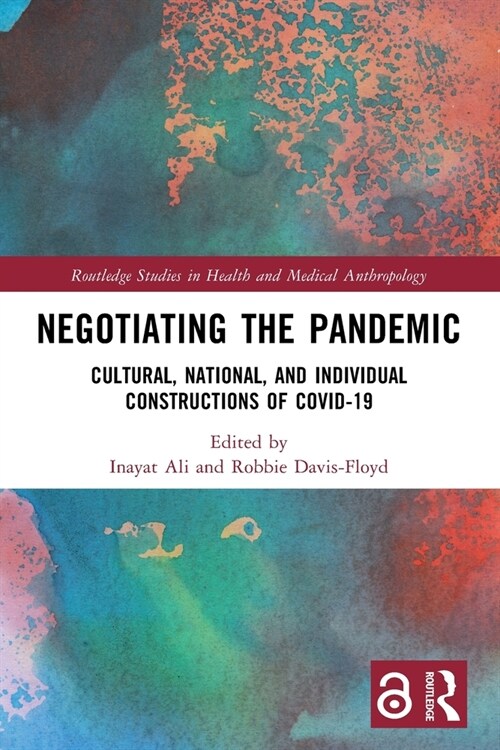 Negotiating the Pandemic : Cultural, National, and Individual Constructions of COVID-19 (Paperback)