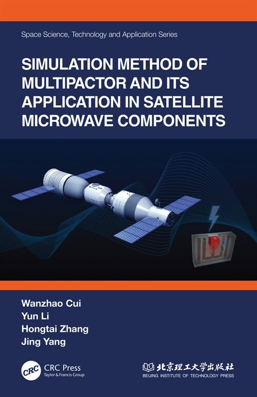 Simulation Method of Multipactor and Its Application in Satellite Microwave Components (Paperback, 1)