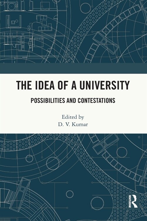 The Idea of a University : Possibilities and Contestations (Paperback)