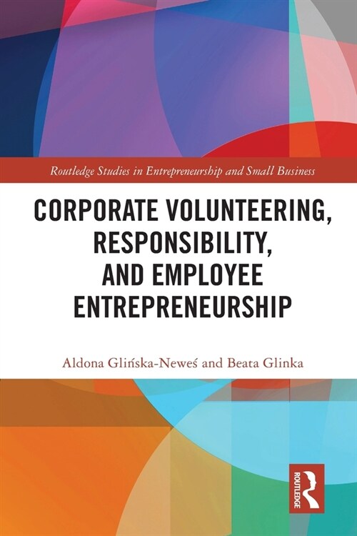 Corporate Volunteering, Responsibility and Employee Entrepreneurship (Paperback, 1)