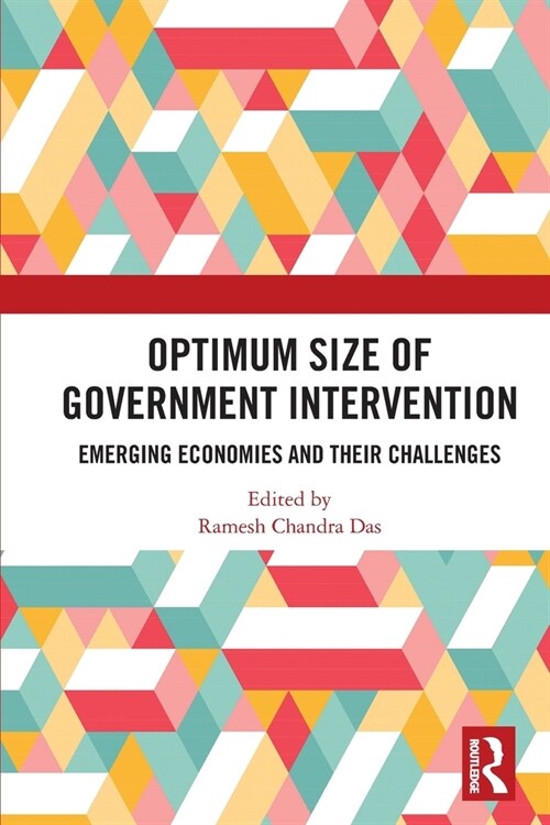 Optimum Size of Government Intervention : Emerging Economies and Their Challenges (Paperback)
