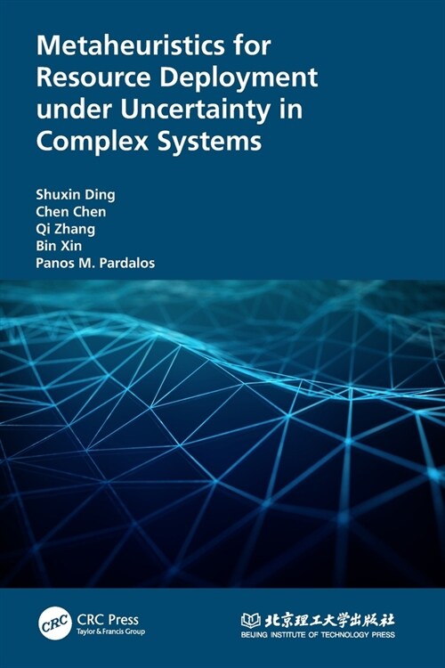Metaheuristics for Resource Deployment under Uncertainty in Complex Systems (Paperback, 1)