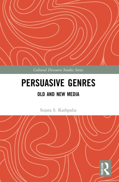 Persuasive Genres : Old and New Media (Paperback)