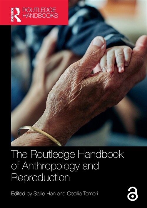 The Routledge Handbook of Anthropology and Reproduction (Paperback, 1)