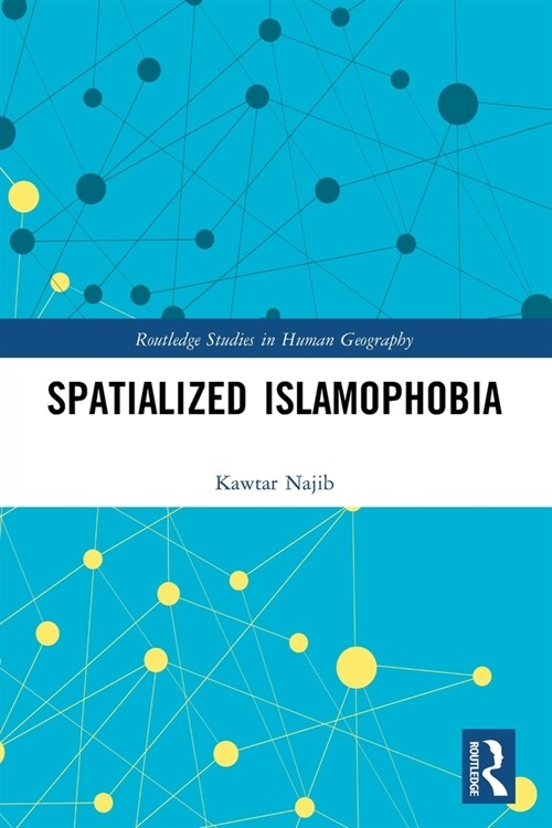 Spatialized Islamophobia (Paperback, 1)