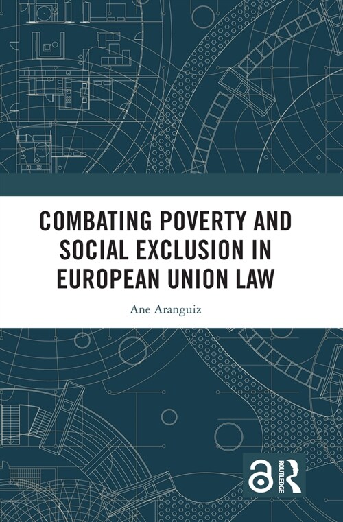 Combating Poverty and Social Exclusion in European Union Law (Paperback, 1)