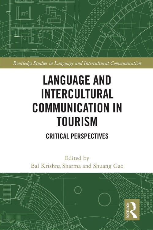 Language and Intercultural Communication in Tourism : Critical Perspectives (Paperback)