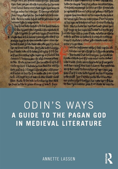 Odin’s Ways : A Guide to the Pagan God in Medieval Literature (Paperback)