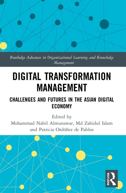 Digital Transformation Management : Challenges and Futures in the Asian Digital Economy (Paperback)