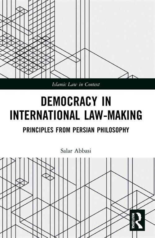 Democracy in International Law-Making : Principles from Persian Philosophy (Paperback)