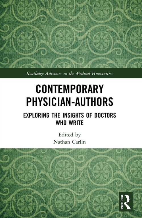 Contemporary Physician-Authors : Exploring the Insights of Doctors Who Write (Paperback)