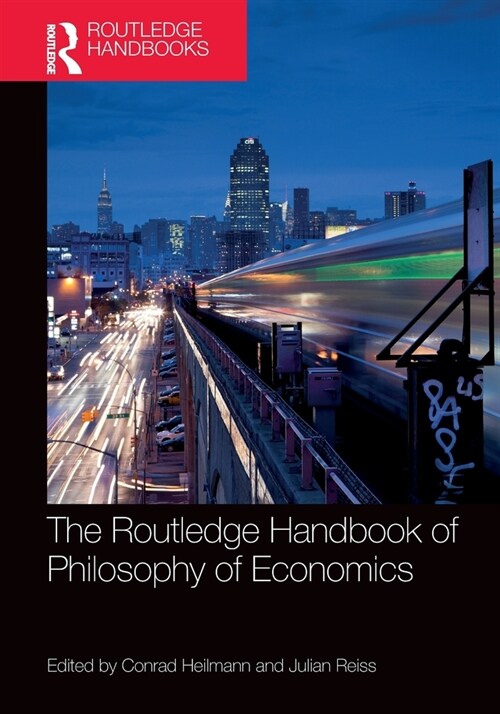 The Routledge Handbook of the Philosophy of Economics (Paperback, 1)