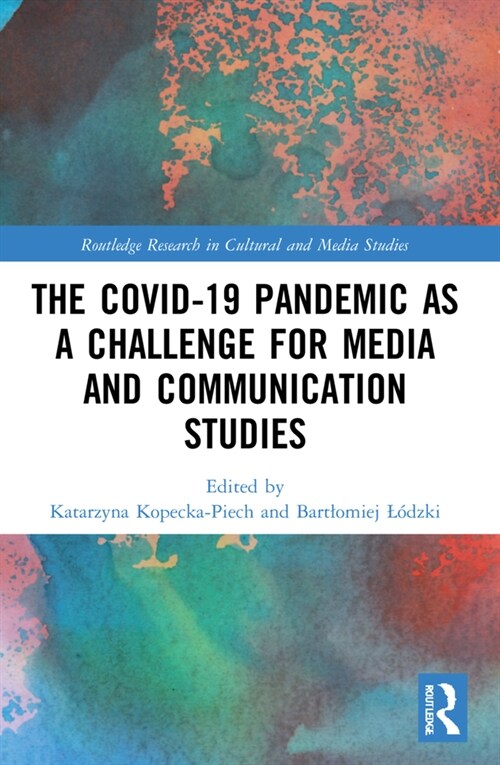The Covid-19 Pandemic as a Challenge for Media and Communication Studies (Paperback, 1)
