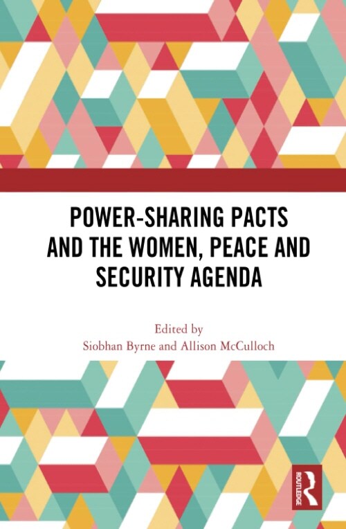 Power-Sharing Pacts and the Women, Peace and Security Agenda (Paperback, 1)