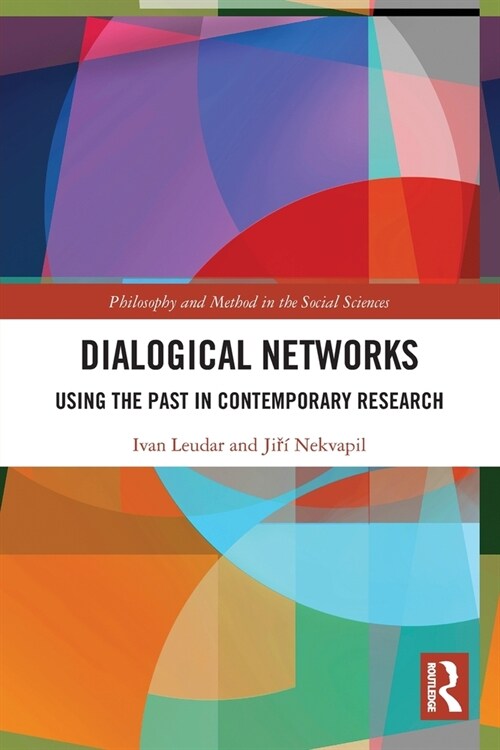 Dialogical Networks : Using the Past in Contemporary Research (Paperback)