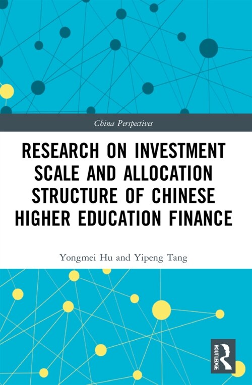 Research on Investment Scale and Allocation Structure of Chinese Higher Education Finance (Paperback, 1)
