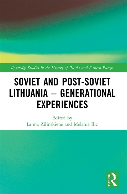 Soviet and Post-Soviet Lithuania – Generational Experiences (Paperback)