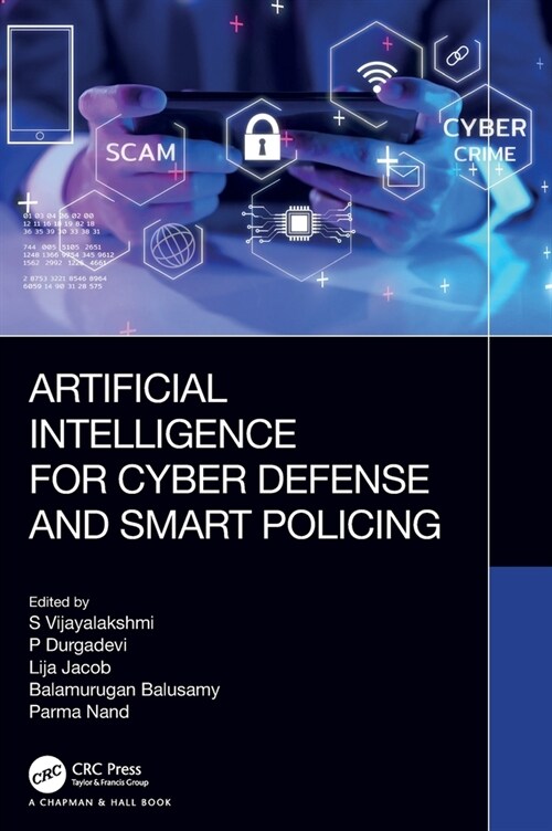 Artificial Intelligence for Cyber Defense and Smart Policing (Hardcover)
