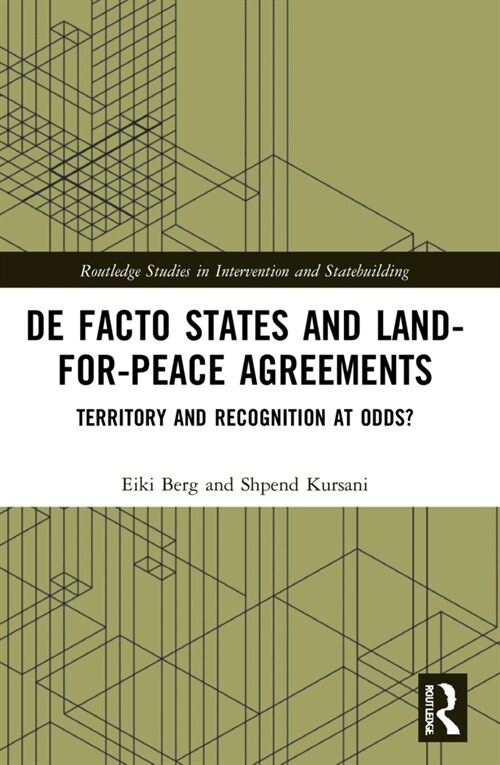 De Facto States and Land-for-Peace Agreements : Territory and Recognition at Odds? (Paperback)