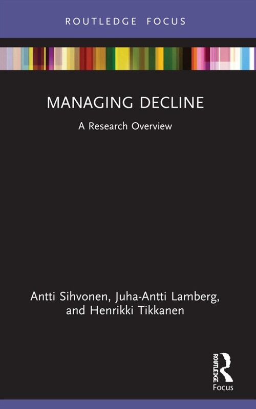 Managing Decline : A Research Overview (Paperback)