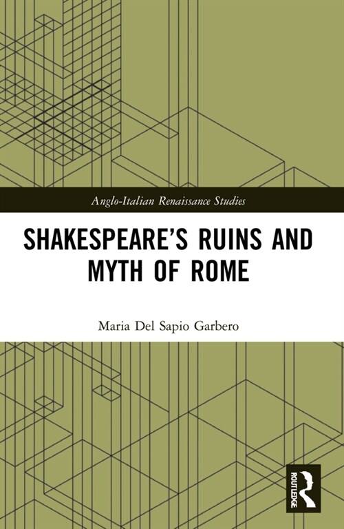 Shakespeare’s Ruins and Myth of Rome (Paperback)