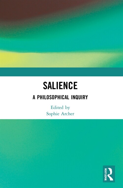 Salience : A Philosophical Inquiry (Paperback)