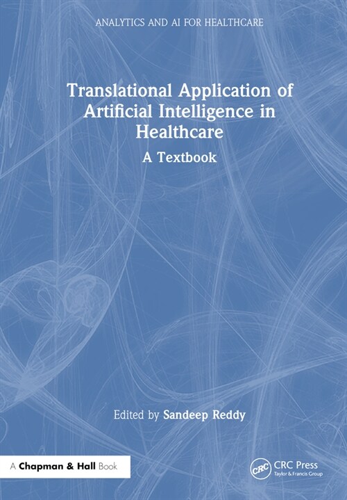 Translational Application of Artificial Intelligence in Healthcare : - A Textbook (Hardcover)