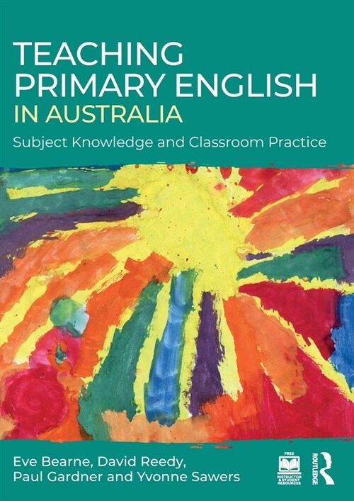 Teaching Primary English in Australia : Subject Knowledge and Classroom Practice (Paperback)