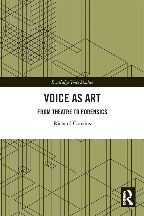 Voice as Art : From Theatre to Forensics (Paperback)