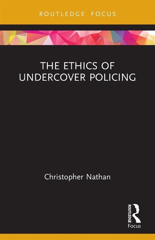 The Ethics of Undercover Policing (Paperback, 1)