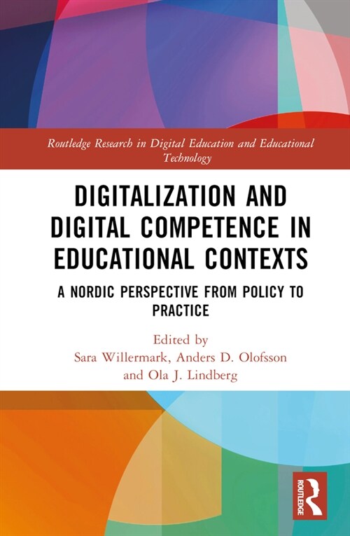 Digitalization and Digital Competence in Educational Contexts : A Nordic Perspective from Policy to Practice (Hardcover)