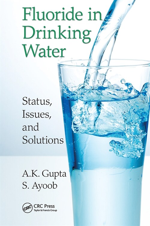 Fluoride in Drinking Water : Status, Issues, and Solutions (Paperback)