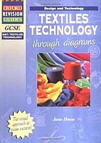 GCSE Design and Technology : Textiles Technology Through Diagrams (Paperback)