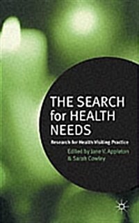 The Search for Health Needs : Research for Health Visiting Practice (Paperback)