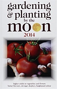 Gardening and Planting by the Moon (Paperback)