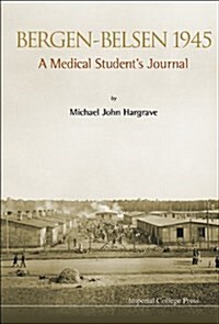 Bergen-Belsen 1945 : A Medical Students Journal (Paperback)