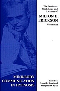 Seminars, Workshops and Lectures of Milton H. Erickson (Paperback)