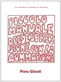 Piero Gilardi: The Little Manual of Expression with Foam Rubber (Paperback)
