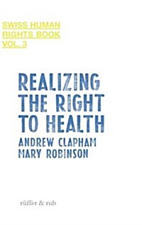 Realizing the Right to Health (Hardcover)