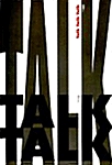 TALK TALK TALK