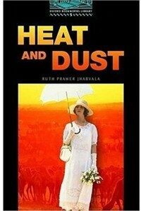 Heat and Dust - Oxford Bookworms Library 5