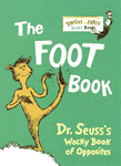 The Foot Book: Dr. Seuss's Wacky Book of Opposites (Board Books)