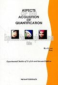 Aspects of the acquisition of quantification : experimental studies of English and Korean children