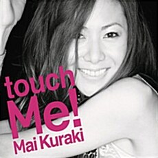 쿠라키 마이 (Mai Kuraki) - Touch Me!