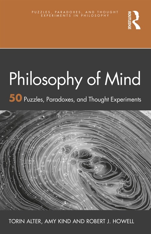 Philosophy of Mind : 50 Puzzles, Paradoxes, and Thought Experiments (Paperback)