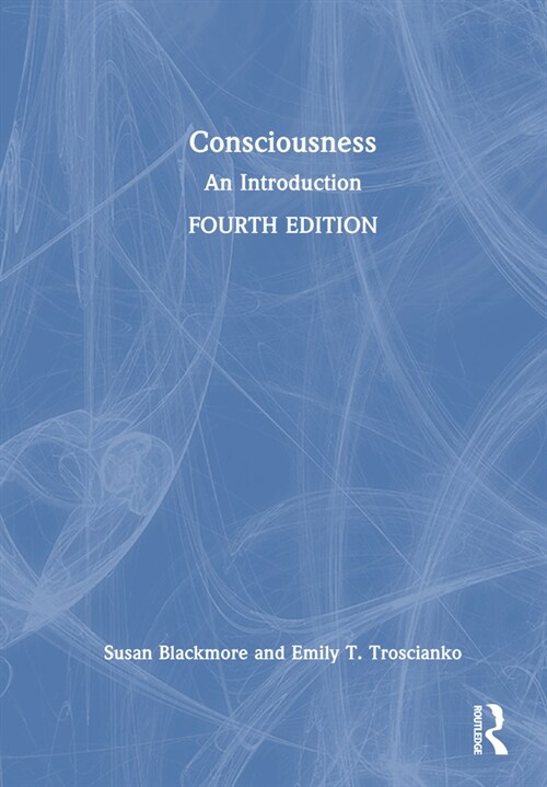 Consciousness : An Introduction (Hardcover, 4 ed)