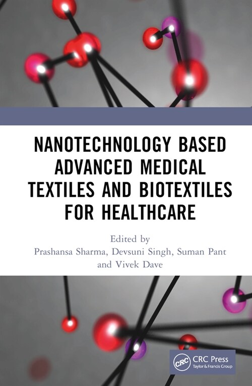 Nanotechnology Based Advanced Medical Textiles and Biotextiles for Healthcare (Hardcover, 1)