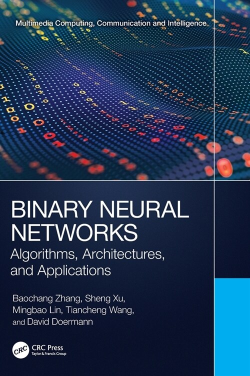 Binary Neural Networks : Algorithms, Architectures, and Applications (Hardcover)