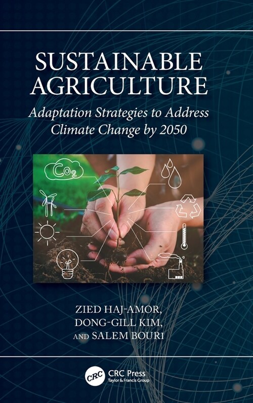 Sustainable Agriculture : Adaptation Strategies to Address Climate Change by 2050 (Hardcover)