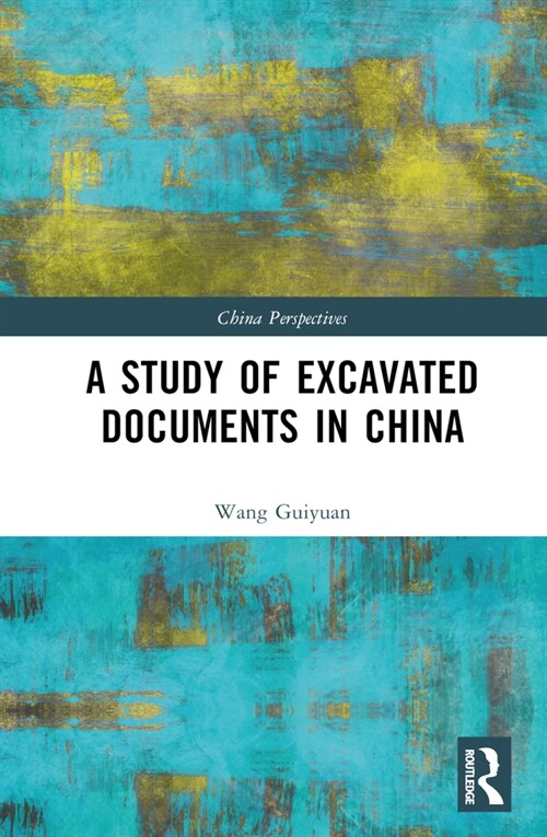A Study of Excavated Documents in China (Hardcover, 1)